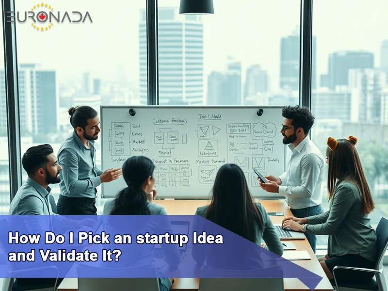 How Do I Pick an startup Idea and Validate It?