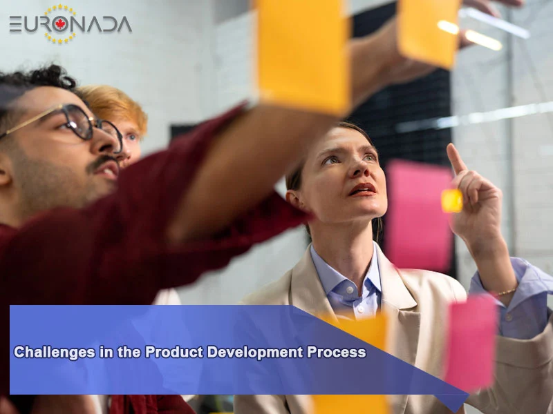 Challenges in the Product Development Process