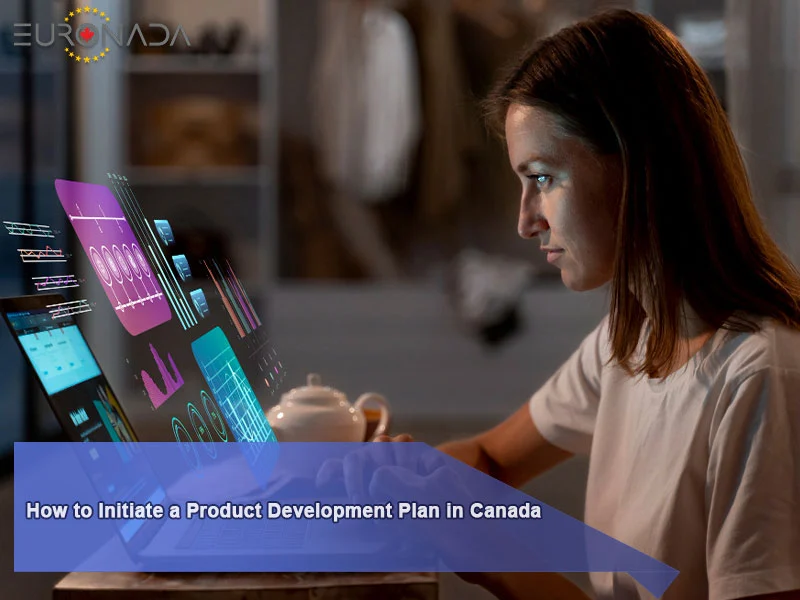 How to Initiate a Product Development Plan in Canada