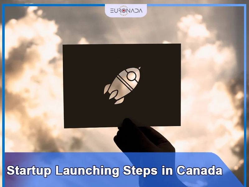 Startup Launching Steps in Canada