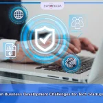 Common Business Development Challenges for Tech Startups
